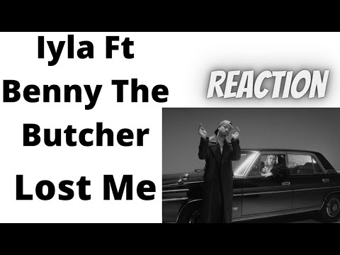 Iyla Ft Benny The Butcher - Lost Me | Video Reaction | [Reaction] | #Iyla #bennythebutcher