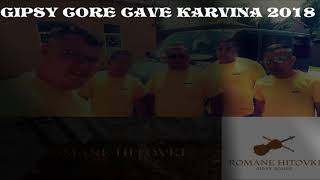 GIPSY CORE CAVE KARVINA 2018 (CHUDOBNY CLOVECE - RADO MANGE PIJAV)