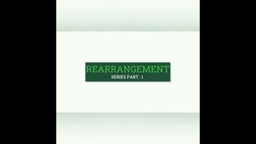 Rearrangement Series Part : 1