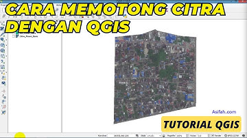 Cara Memotong Citra Satelite Dengan QGIS