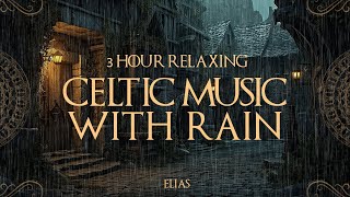 Celtic Music with rain for Sleep, Study, Relax | Rainy Day in the Alley of a Fantasy Medieval City