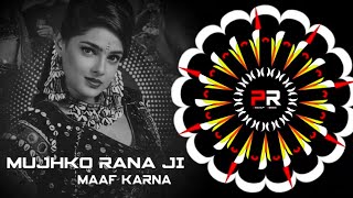 Mujhko Rana Ji Maaf Karna - ( EDM x CIRCUIT MIX ) DJ LUCIFER x DJ TUSHAR x DJ PRATAP (10K)