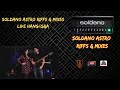 SOLDANO ASTRO RIFFS &amp; MIXES -  Live Hang/Q&amp;A