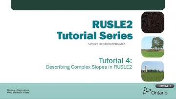 RUSLE2 for Ontario - Module 4 - Representing Complex Slopes in RUSLE2