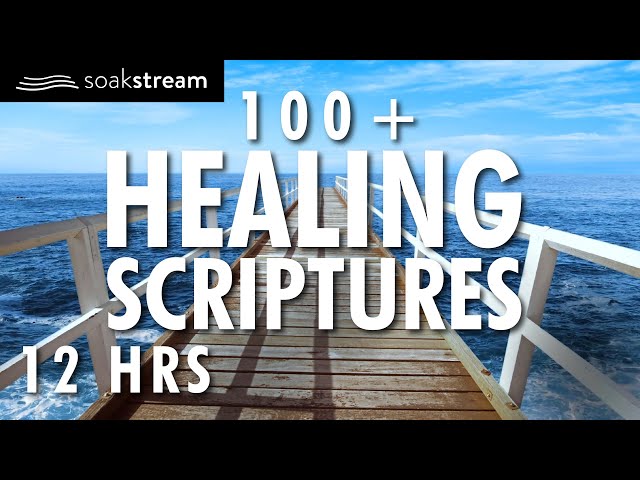 100+ Healing Scriptures With Soaking Music | Audio Bible Instrumental Worship Music| 12 Hours (2020) class=