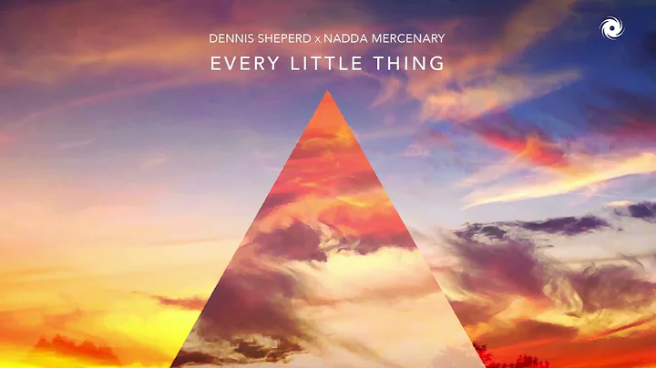 Dennis Sheperd x Nadda Mercenary - Every Little Th...