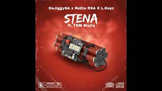 Stena - DaJiggySA x Retha RSA x L.Keyz x TNM Muziq