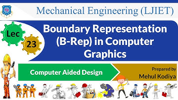 L 23 Boundary Representation (B-Rep) in Computer Graphics | Computer Aided Design | Mechanical