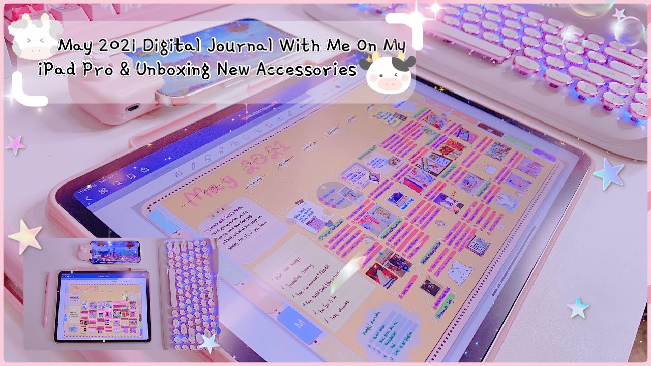 May 2021 Digital Journal W/ Me On  My iPad Pro | GoodNotes5 | ✨Unboxing New Accessories 💕