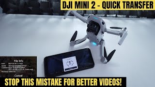 DJI MINI 2 - HOW TO USE QUICK TRANSFER \& STOP THIS ONE EDITING MISTAKE WITH DJI FLY APP