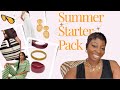 The Summer Starter Pack: Summer Essentials Everyone Needs You can Wear Now and Next Year
