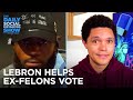 LeBron Helps Ex-Felons Vote & Trump Axes Jacksonville RNC Speech | The Daily Social Distancing Show
