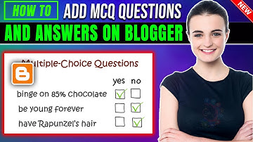 How to Add MCQ Questions and Answers on Blogger 2025 | Full Guide