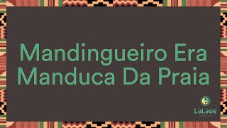 Mandingueiro Era Manduca Da Praia