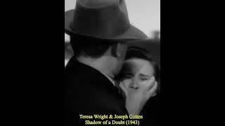 Teresa Wright &amp; Joseph Cotten "Shadow of a Doubt" 1943
