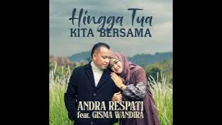 Andra Respati ft Gisma wandira hingga Tua kita bersama