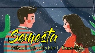 Semesta - Iqbaal Dhiafakhri Ramadhan (Lyrics)