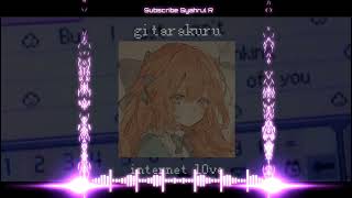 Gitarakuru - internet l0ve (slowed/reverb) Remix