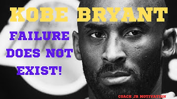 KOBE BRYANT INTERVIEW AND MOTIVATIONAL MESSAGE. FAILURE DOES NOT EXIST!