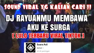 DJ RAYUANMU MEMBAWA AKU KE SURGA LULO TERBARU || DJ CINTAMU GANAS VIRAL TIKTOK 2024