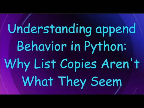 Understanding append Behavior