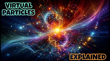 What Are Virtual Particles? 🤔 | Cosmic quantum quest