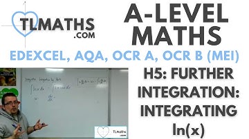 A-Level Maths: H5-33 Further Integration: Integrating ln(x)
