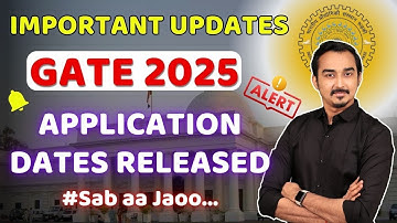 GATE 2025 | Application Date Released | Important Update for GATE Aspirants | IIT Roorkee