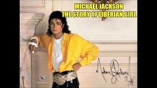 Michael Jackson The story of  Liberian Girl