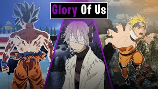 Anime Mix [HD]- Glory Of Us!