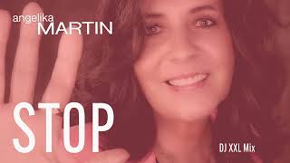 Angelika Martin - STOP (DJ XXL Mix)