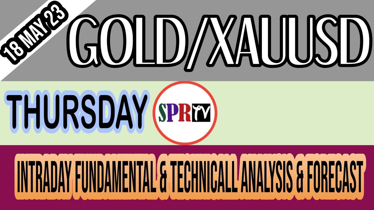 |GOLD| XAUUSD |Fundamental & Technical Analysis & Forecast | 17-May-23 ...