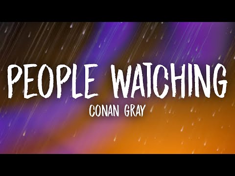 Conan Gray - People Watching (Lyrics)