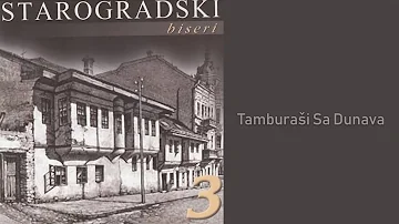 Starogradski Biseri - Tamburaši sa Dunava  (Audio 2007)