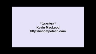 Kevin MacLeod - Carefree (earape)