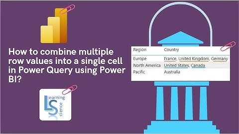 How to combine multiple row values into a single cell in Power Query using Power BI?