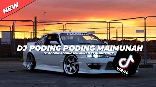  DJ PODING PODING MAIMUNAH OLD VIBES VIRAL TIKTOK TERBARU NEW 