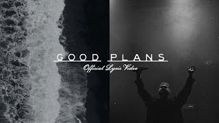 Red Rocks Worship  Good Plans (Official Lyric Video)