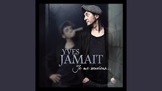 Video thumbnail of "Yves Jamait - D’ici"