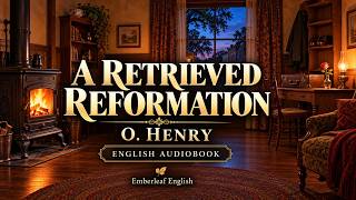 A Retrieved Reformation — O. Henry · English Listening + 41 Subtitle Languages