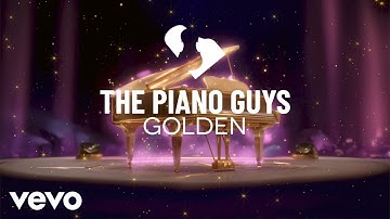 The Piano Guys - Golden (Visualizer)