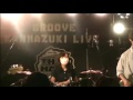 groove 神無月ライブ2016 5日目 2バンド目 超飛行少年