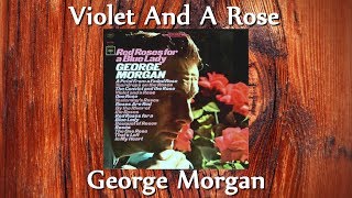 Watch George Morgan Violet And A Rose video