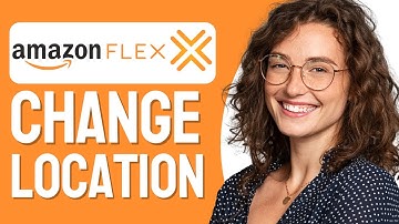How To Change Location In Amazon Flex App (Step-by-Step)