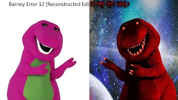 Barney Error 12 [Reconstructed Edition] (Normal Chances Thumbnails) (For @MrStickman3)