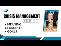 What is Crisis Management ? | Examples and Goals of Crisis Management