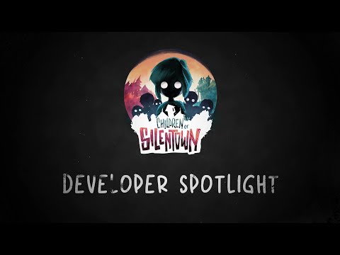 Children of Silentown - Developer Spotlight