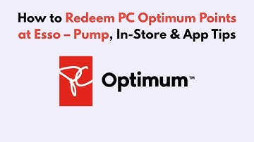 How to Redeem PC Optimum Points at Esso – Pump, In-Store & App Tips