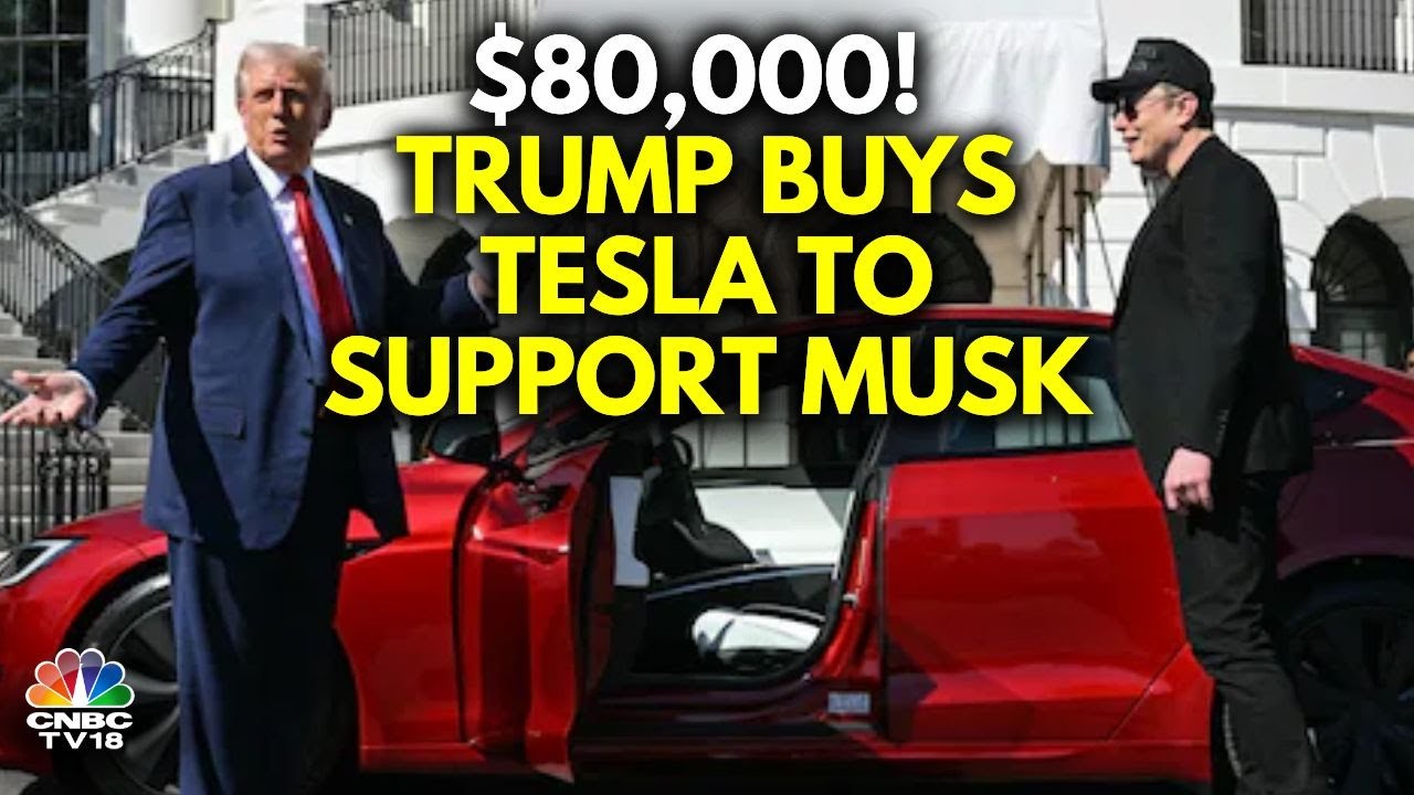 Trump Buys Tesla Worth $80,000 To Show Support For Elon Musk | N18G ...