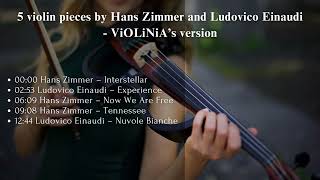 5 covers composed by Hans Zimmer and Ludovico Einaudi - ViOLiNiA's versions